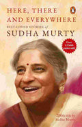 Here, There and Everywhere: Best-Loved Stories of Sudha Murty By Sudha Murty