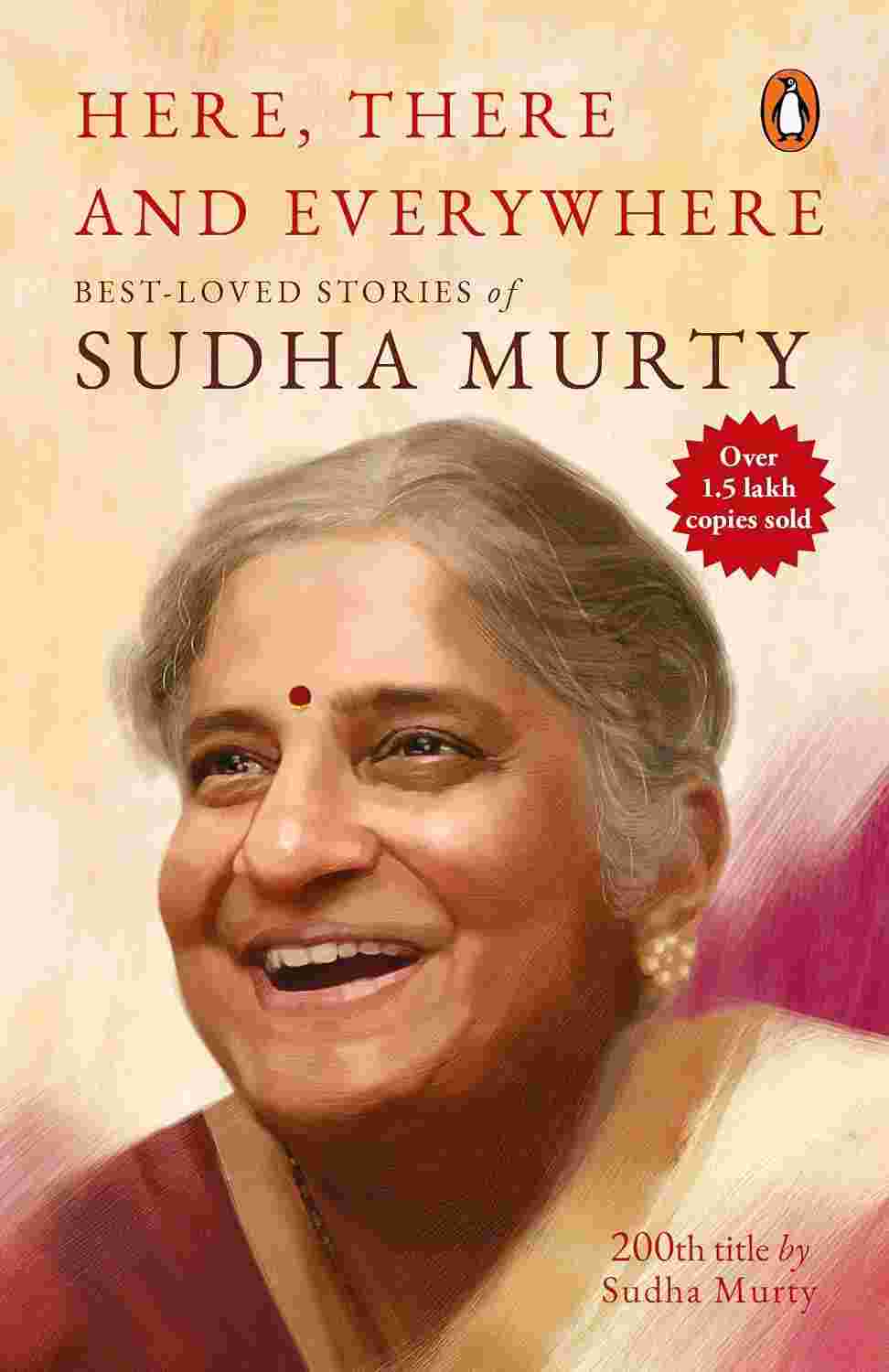 Here, There and Everywhere: Best-Loved Stories of Sudha Murty By Sudha Murty