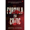 Formula For Crime: Where racing meets racketeering, and speed hides sin By Aditya Aurora