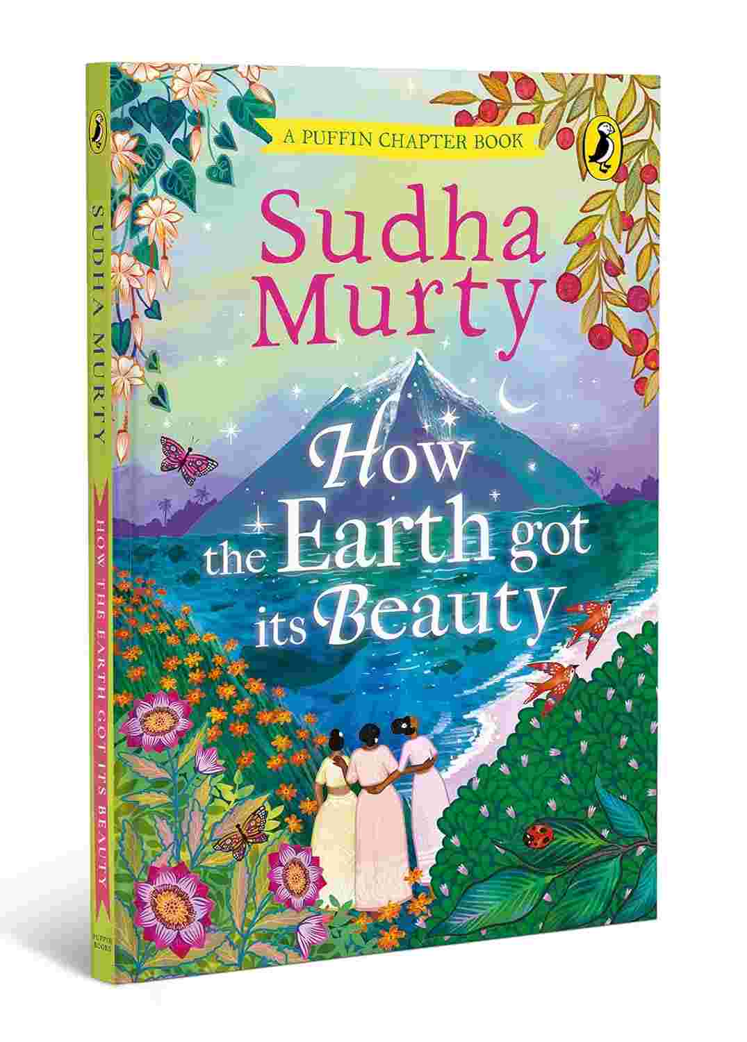 How the Earth Got Its Beauty: Puffin Chapter Book (Full-Colour Illustrated Edition)