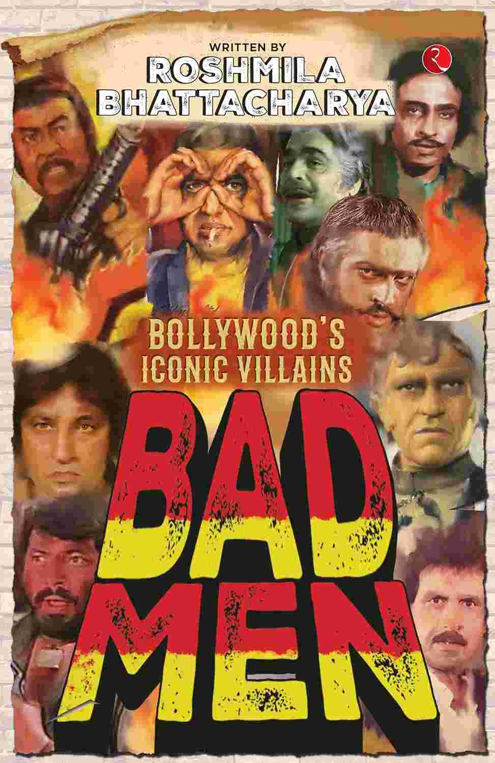 Bad Men: Bollywood’s Iconic Villains – Roshmila Bhattacharya