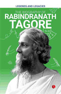 Legends and Legacies: The Biography of Rabindranath Tagore – Published by Rupa Publications India