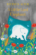A Little Lost Elephant – By Stephen Alter (Published by Rupa Publications India)