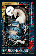 The Unicorn Hunters: The enchanting new fantasy novel from the Sunday Times bestselling author of The Bear and the Nightingale