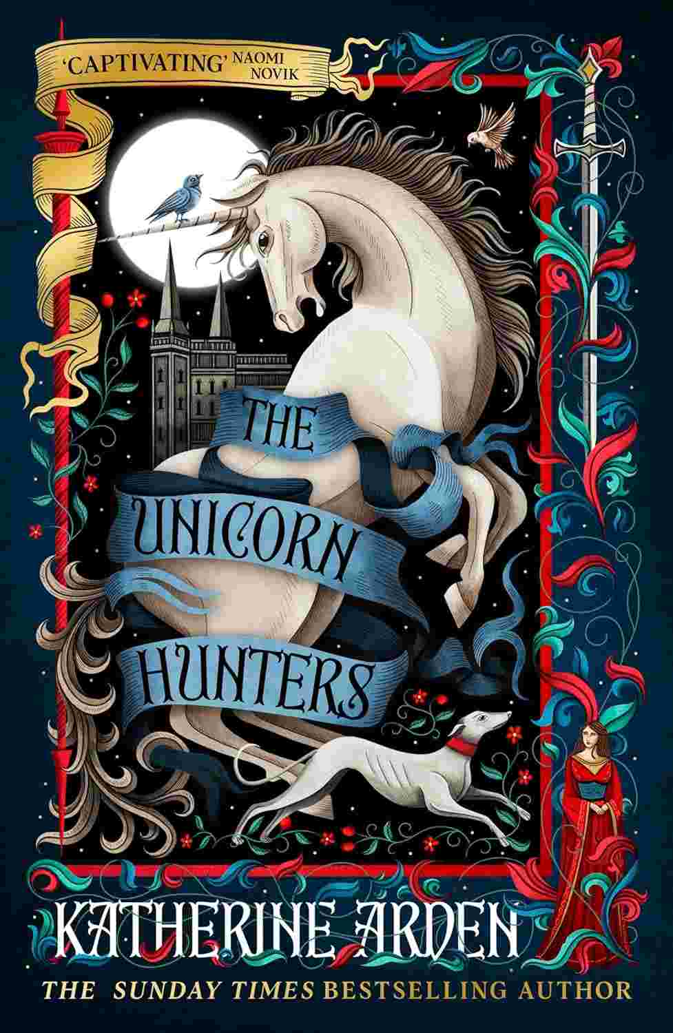 The Unicorn Hunters: The enchanting new fantasy novel from the Sunday Times bestselling author of The Bear and the Nightingale
