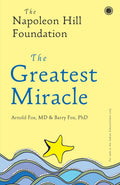 The Greatest Miracle – Drs. Arnold Fox & Barry Fox