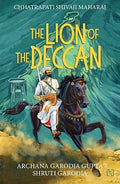Chhatrapati Shivaji Maharaj: The Lion of the Deccan