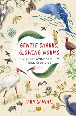 Gentle Sharks, Glowing Worms - Tara Gandhi