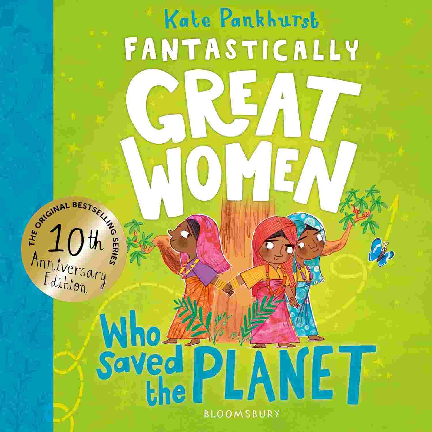 Fantastically Great Women Who Saved the Planet: 10 Year Anniversary Edition