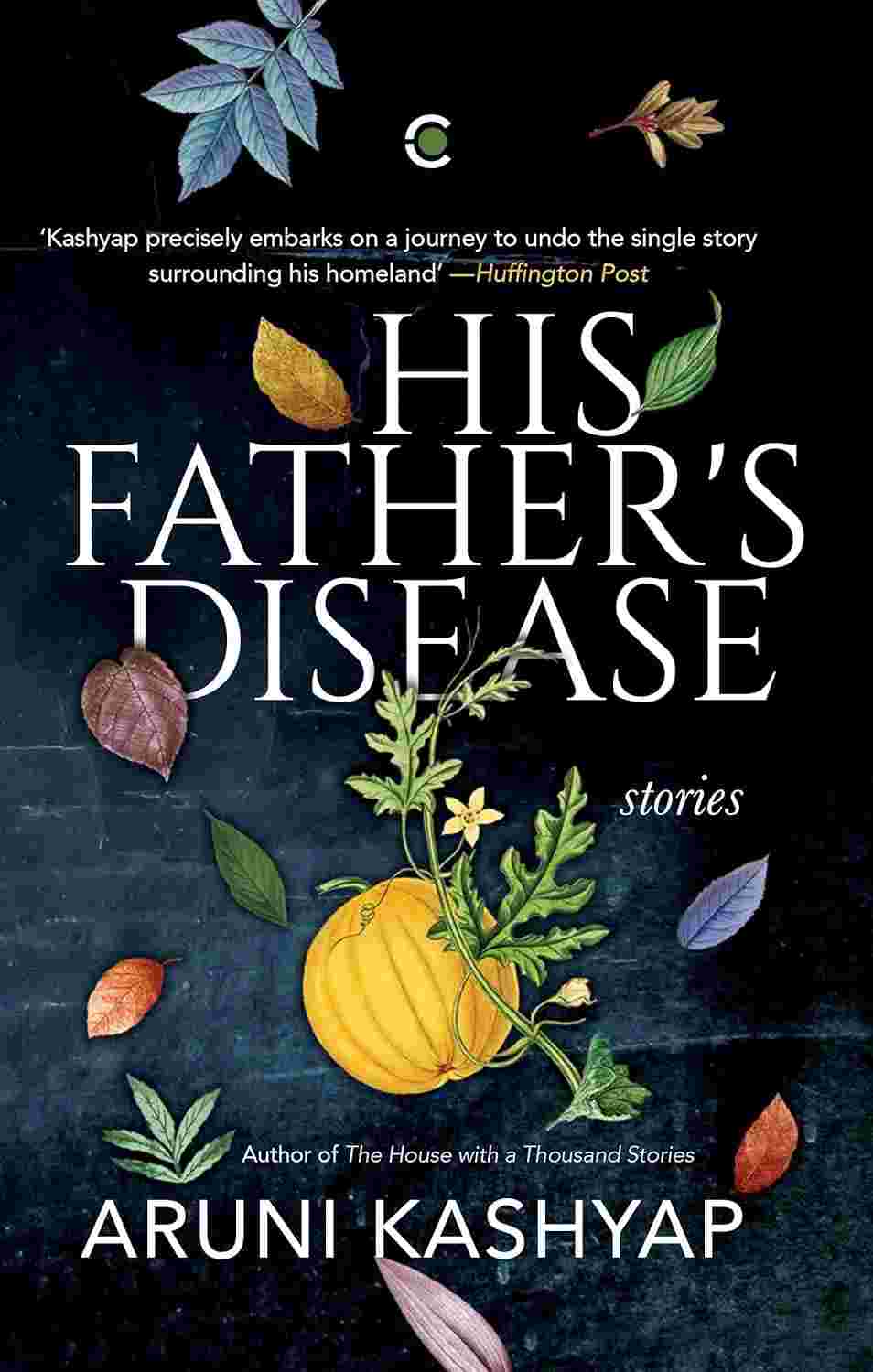 His Father's Disease - Aruni Kashyap