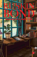 Secrets of a Joyful Life – By Ruskin Bond (Published by Rupa Publications India)