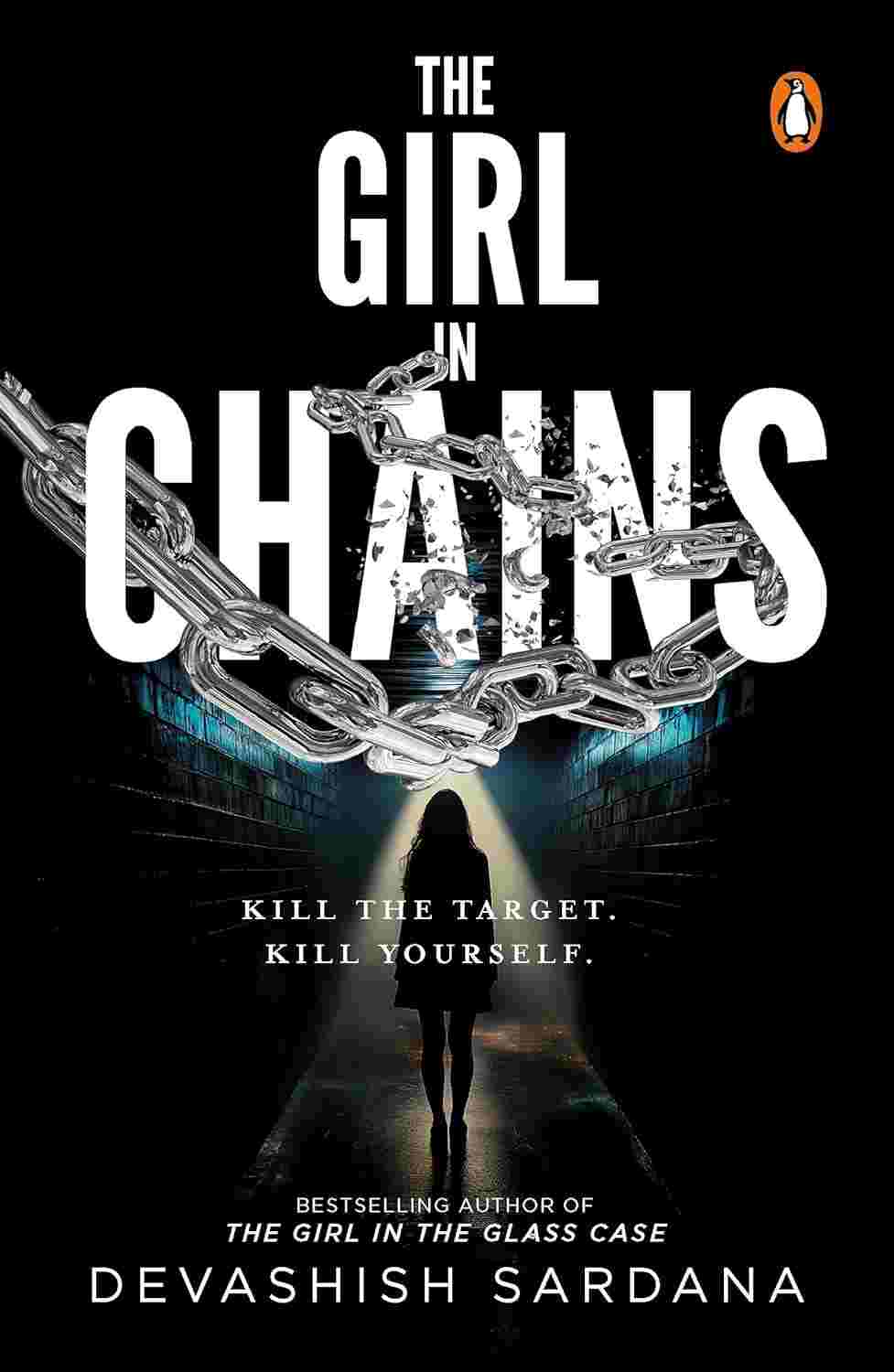 The Girl in Chains: A Simone Singh Thriller By Devashish Sardana