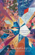 Everything There Is by M. G. Vassanji