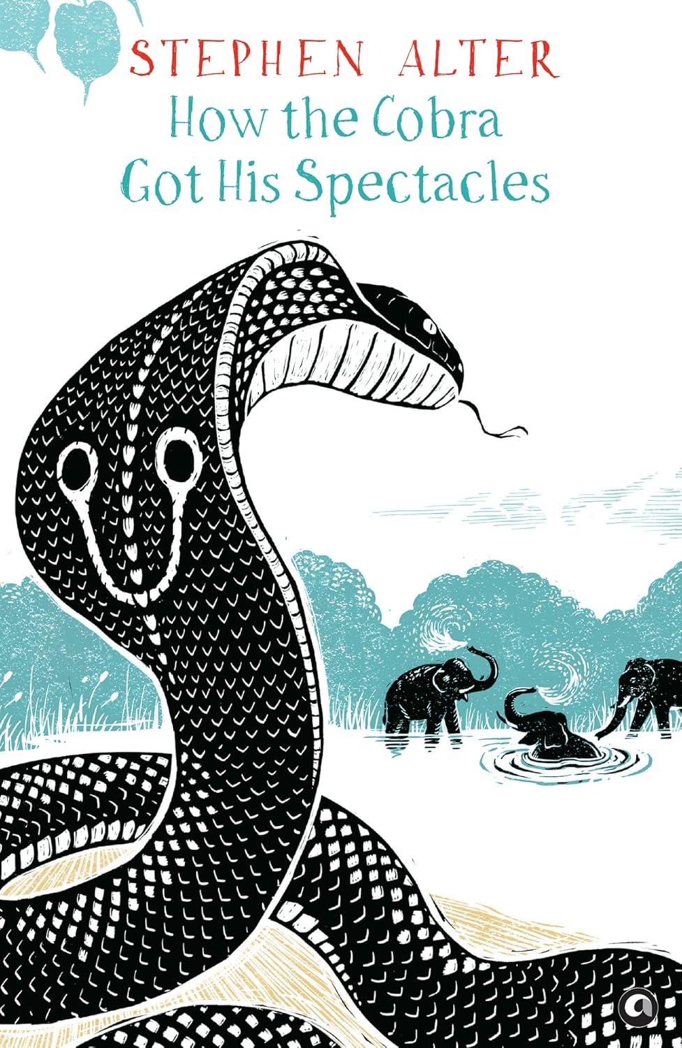 Title: How the Cobra Got His Spectacles – By Stephen Alter (Published by Rupa Publications India)