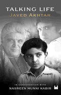 Talking Life: Javed Akhtar in Conversation with Nasreen Munni Kabir – By Javed Akhtar (Author), Nasreen Munni Kabir (Author)