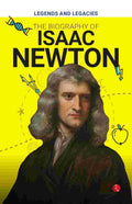 Legends and Legacies: The Biography of Isaac Newton – Published by Rupa Publications India