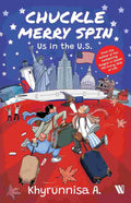Chuckle Merry Spin: Us in the U.S. (Paperback) – By Khyrunnisa A. (Author)