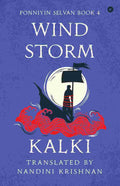 Wind Storm (Ponniyin Selvan Book 4) by Kalki (Translated by Nandini Krishnan)