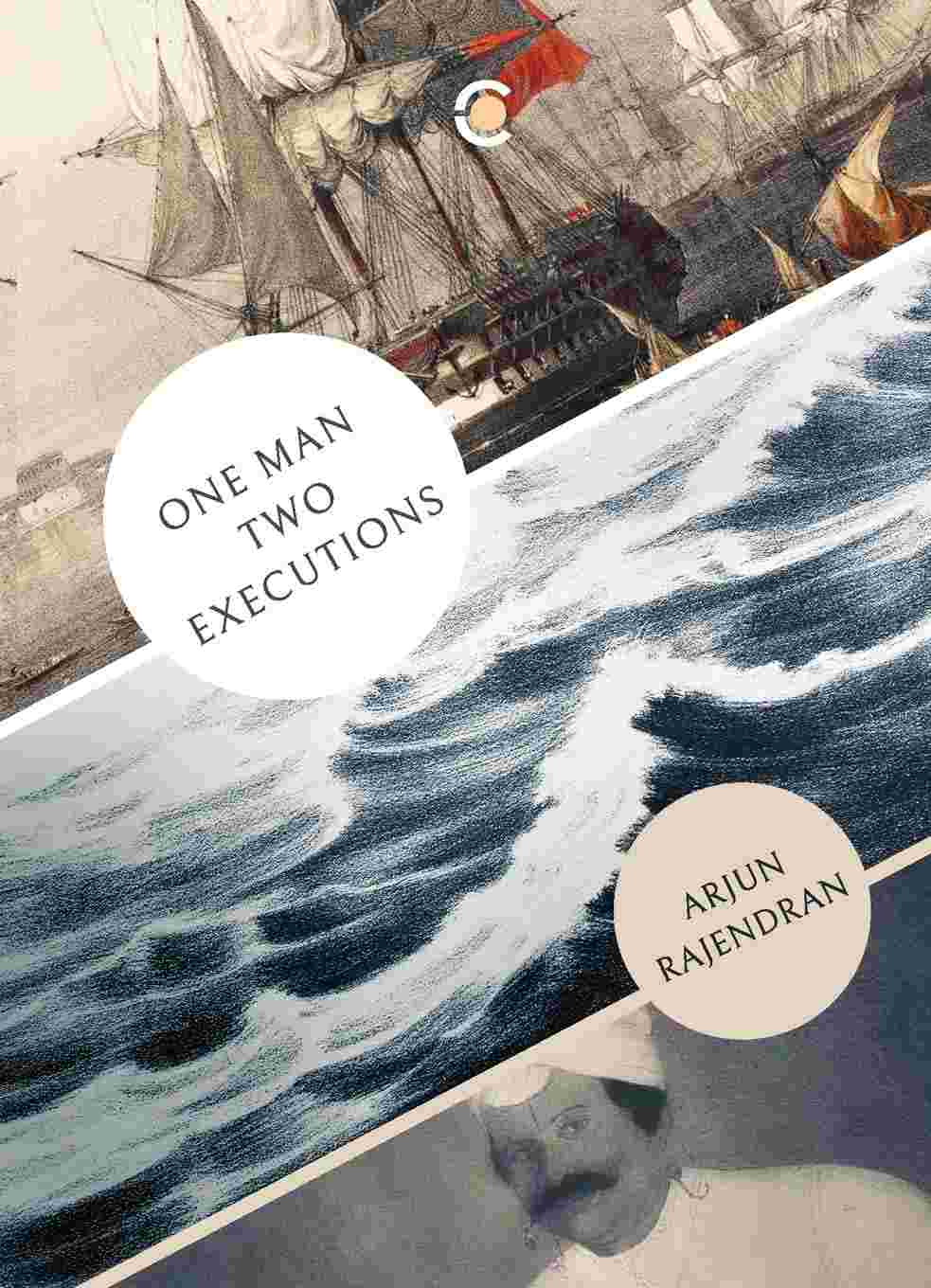One Man, Two Executions: Poems - Arjun Rajendran