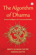 The Algorithm of Dharma - Mintu Kumar Chetry & Anisha Dutta
