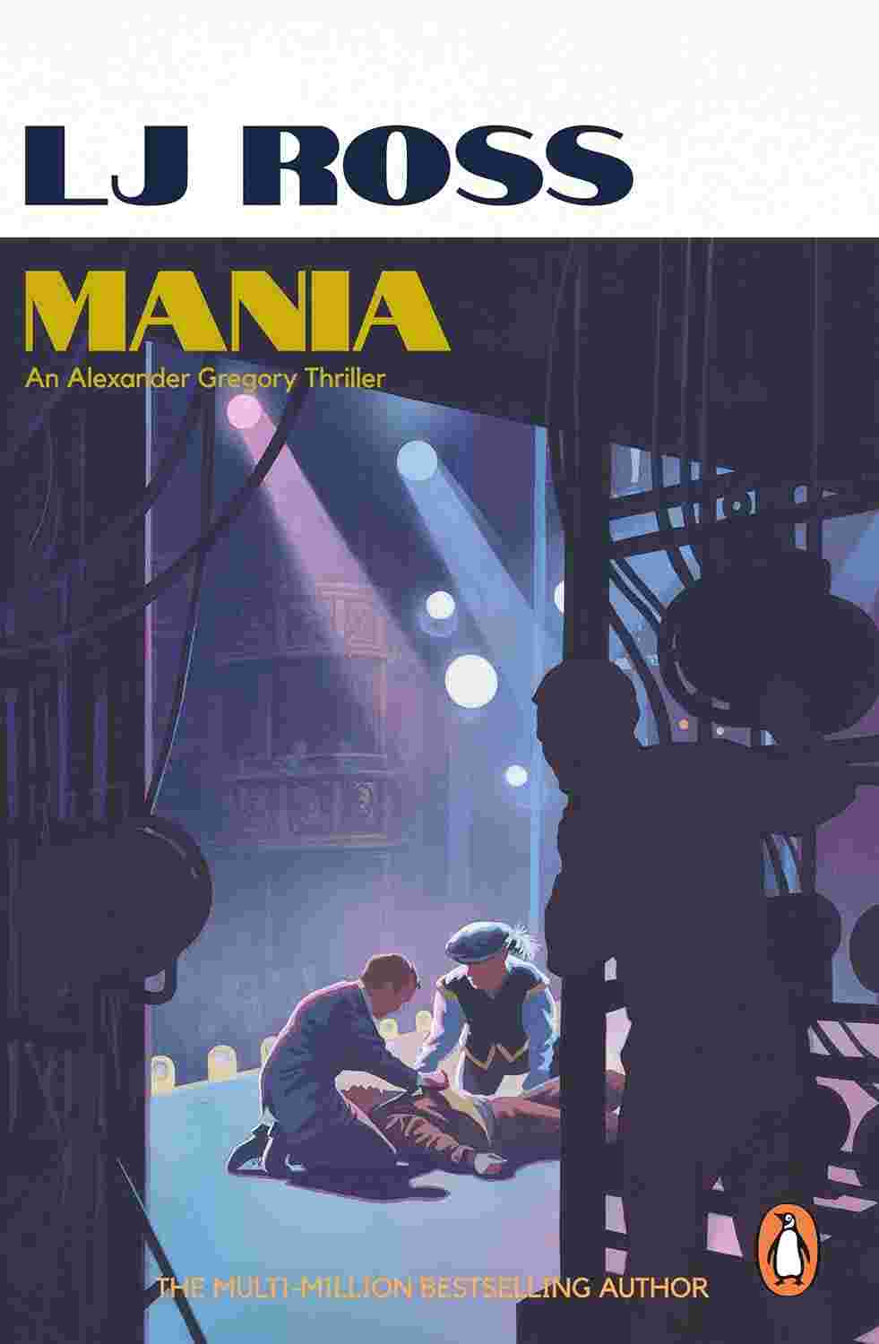 Mania: The gripping psychological thriller from the bestselling author of Holy Island (The Alexander Gregory Thrillers, Book 4) By LJ Ross