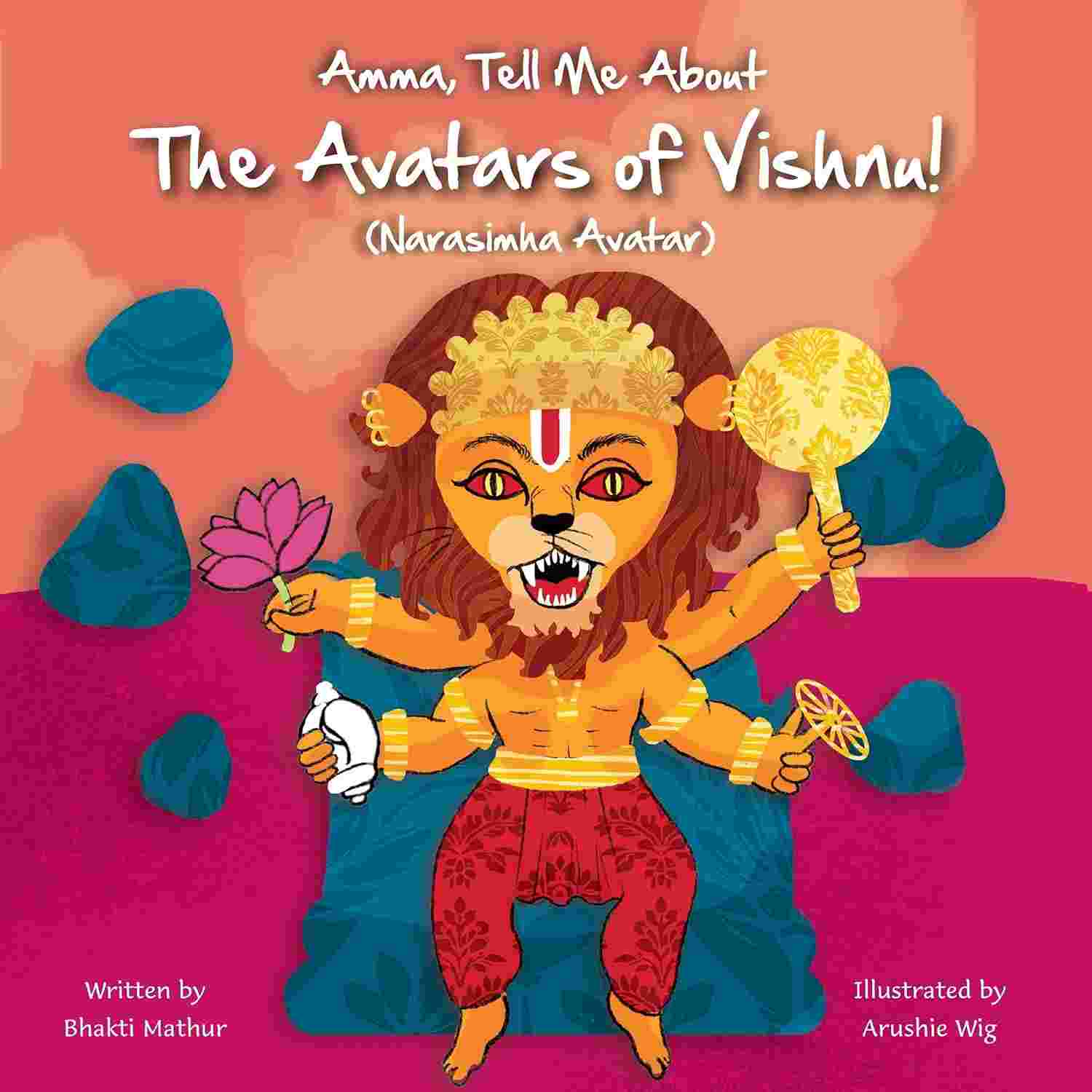 Amma Tell Me About the Avatars of Vishnu! (Narasimha): Part 4 in the Vishnu Avatar Series