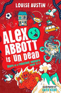 Alex Abbott is Undead - Louise Austin & Katie Kear | Buy Online at Beetle Bookshop