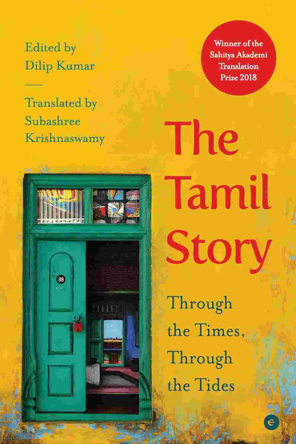 The Tamil Story: Through the Times, Through the Tides - Dilip Kumar & Subashree Krishnaswamy