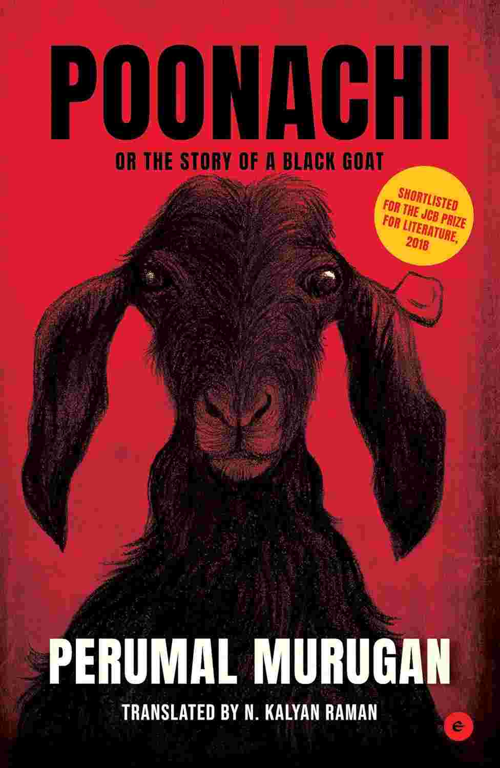 Poonachi: Or the Story of a Black Goat – By Perumal Murugan (Author), N. Kalyan Raman (Translator)