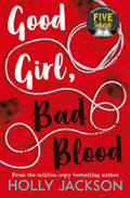 Good Girl, Bad Blood: A Good Girl’s Guide To Murder (Book 2) By Holly Jackson