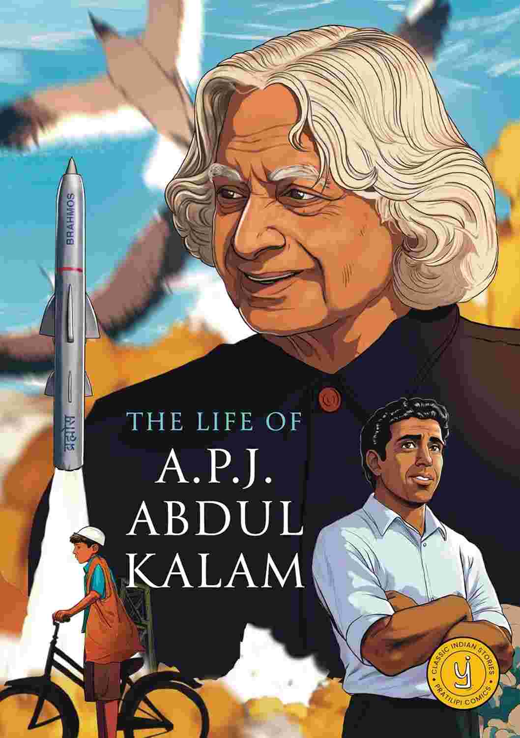 The Life of A.P.J. Abdul Kalam: Classic Indian Stories (Graphic Narrative
