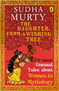 The Daughter from a Wishing Tree: Unusual Tales about Women in Mythology