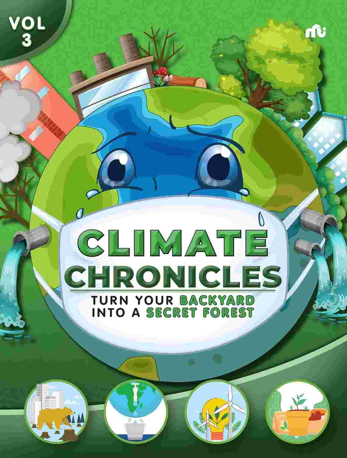 Climate Chronicles Volume 3: Turn Your Backyard Into A Secret Forest – Moonstone & Rupa Publications India