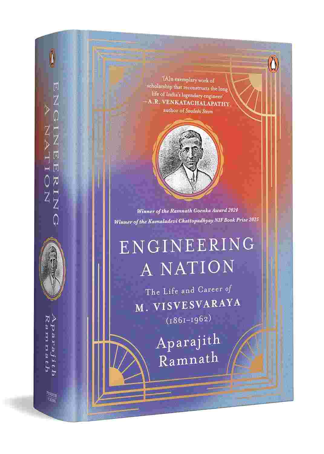 Engineering a Nation: The Life and Career of M. Visvesvaraya Winner of the Kamaladevi Chattopadhyay NIF Book Prize 2025 | By Aparajith Ramnath