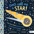 Don't Call Me a Star!: A fun, fact-filled adventure that sets the record straight! - Charlotte Guillain | Buy Online at Beetle Bookshop