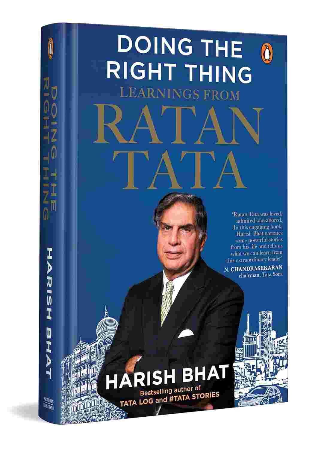 Doing the Right Thing: Learnings from Ratan Tata By Harish Bhat