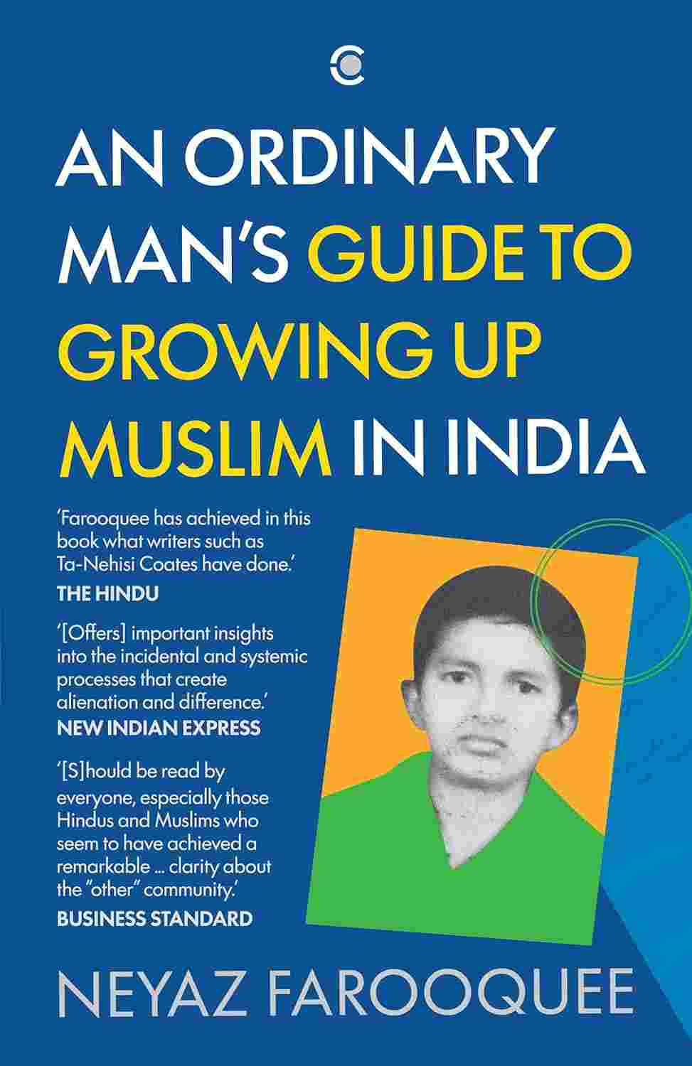 An Ordinary Man's Guide to Growing Up Muslim in India By Neyaz Ahmad Farooquee