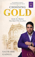 Choosing Gold | The PNG Jewellers Story: Inside The Mindset That Built PNG Jewellers - Saurabh Gadgil