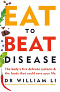 Eat to Beat Disease | Dr William Li | Beetle Bookshop