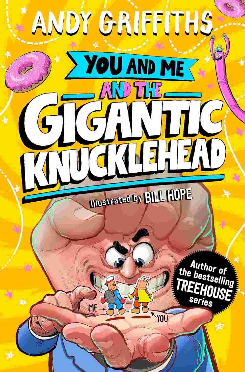 You and Me and the Gigantic Knucklehead - Andy Griffiths & Bill Hope | Buy Online at Beetle Bookshop