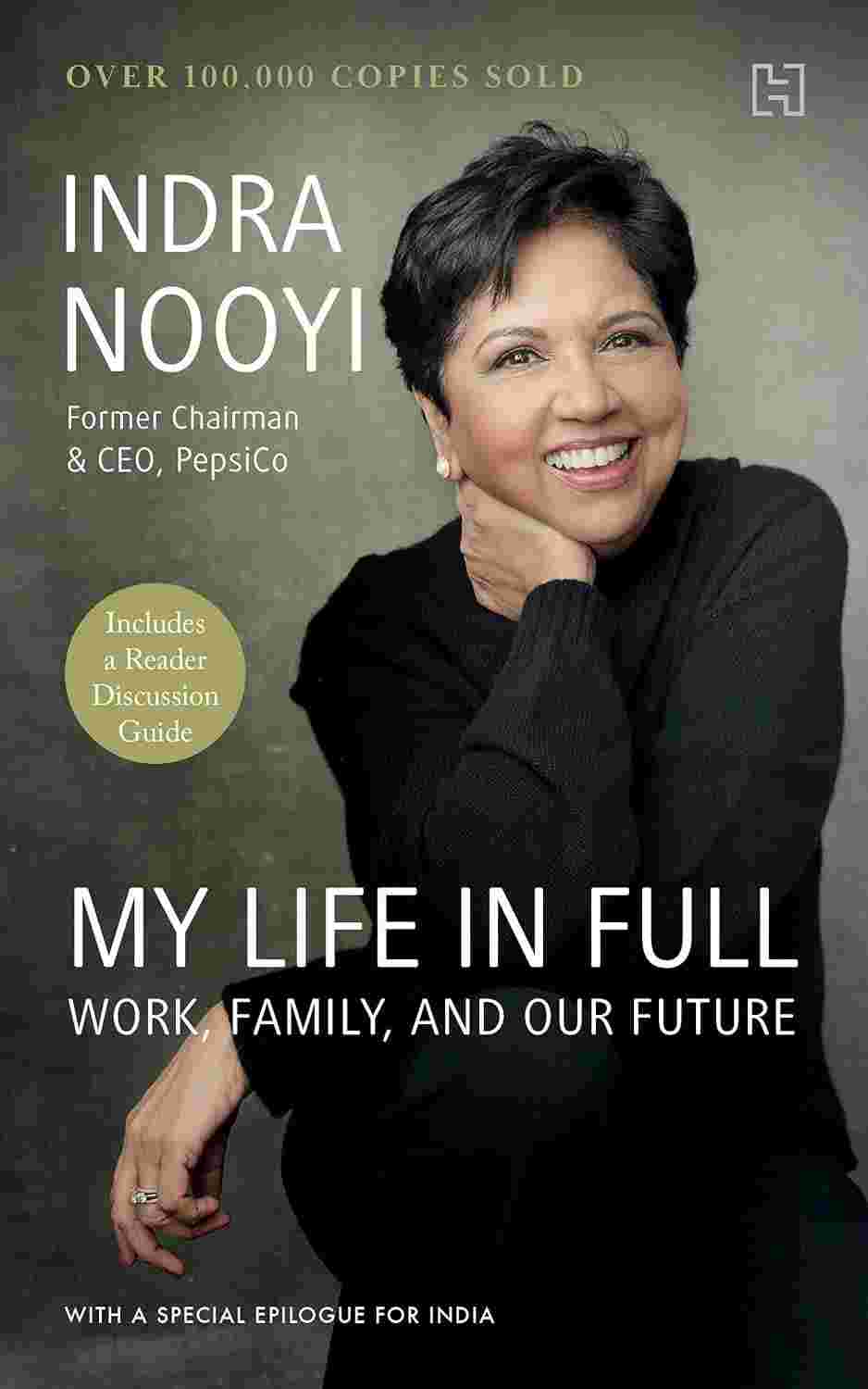My Life in Full: Work, Family, and Our Future By Indra K. Nooyi