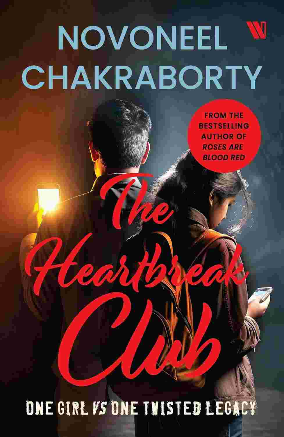 The Heartbreak Club: One Girl Vs One Twisted Legacy - Novoneel Chakraborty