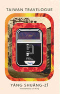 Taiwan Travelogue By Yáng Shuāng-zǐ, Translated by Lin King