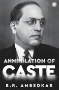Annihilation of Caste: Undelivered Speech  | Dr. B.R. Ambedkar