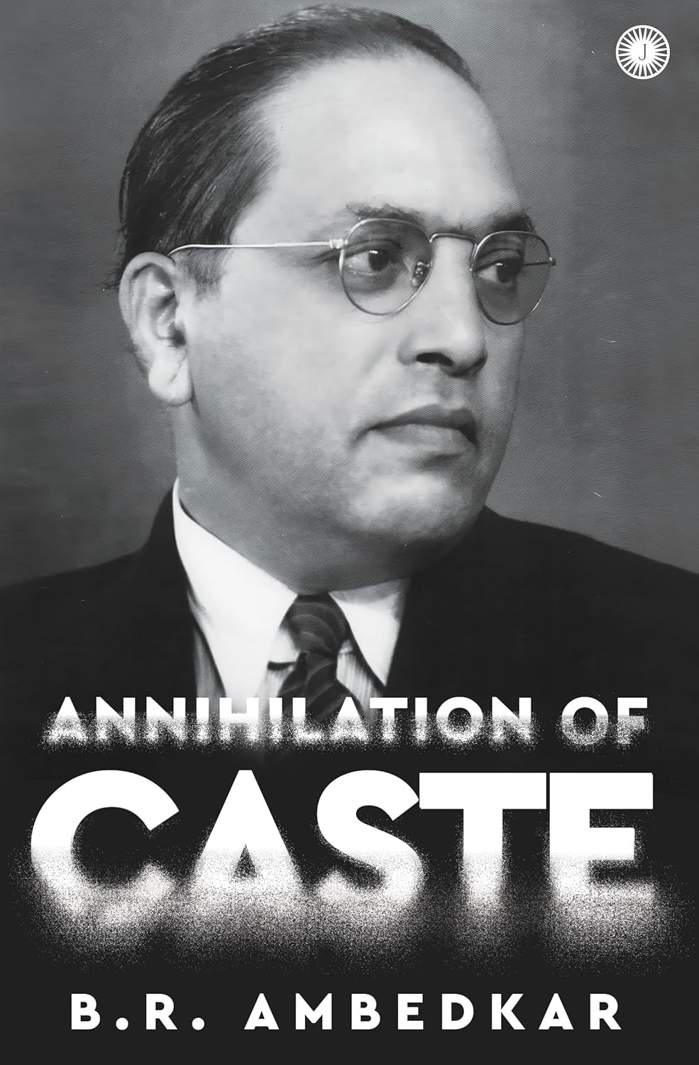Annihilation of Caste: Undelivered Speech  | Dr. B.R. Ambedkar