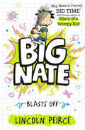 Big Nate Blasts Off By Lincoln Peirce