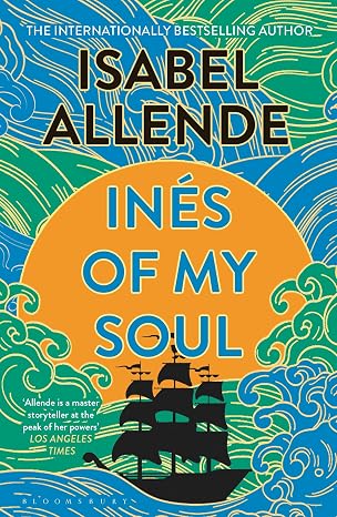 Ines of My Soul - Isabel Allende