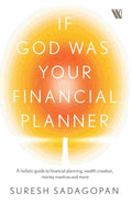If God Was Your Financial Planner - Suresh Sadagopan