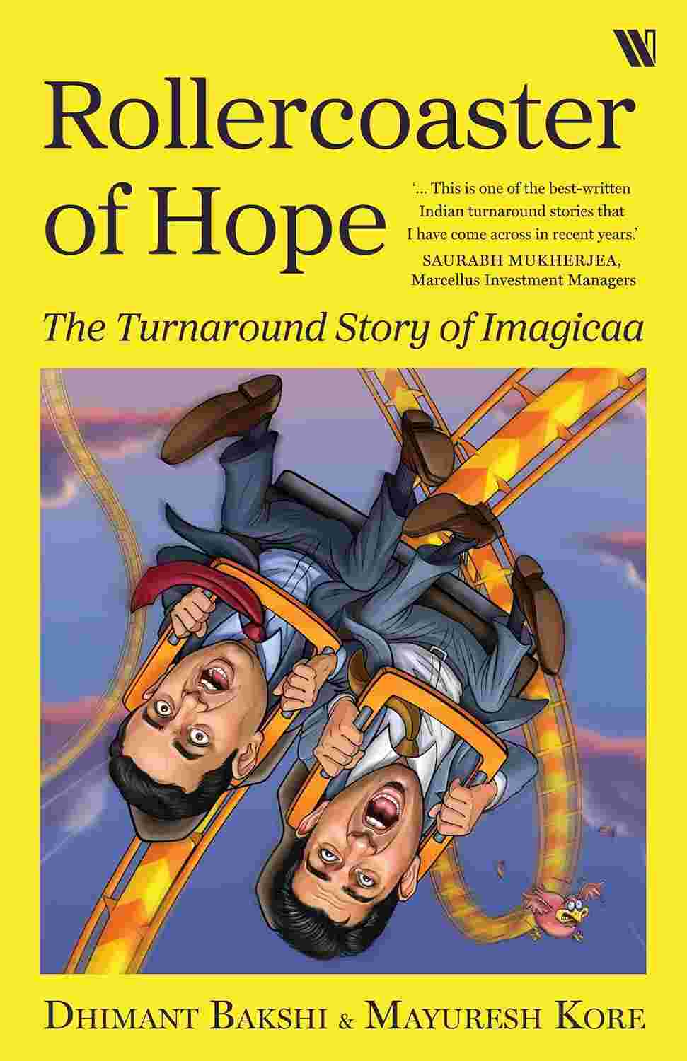 Rollercoaster of Hope: The Turnaround Story of Imagicaa By Dhimant Bakshi and Mayuresh Kore