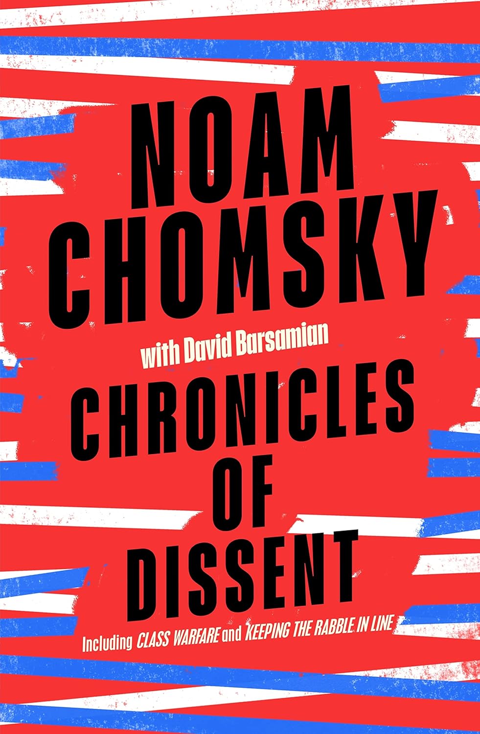 Chronicles of Dissent: Talks with David Barsamian by Noam Chomsky